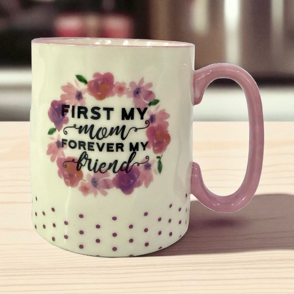 10 Strawberry Street Coffee Cup Tea Mug First My Mom Forever My Friend